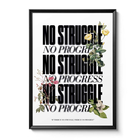 Fine art print "No Struggle No Progress"